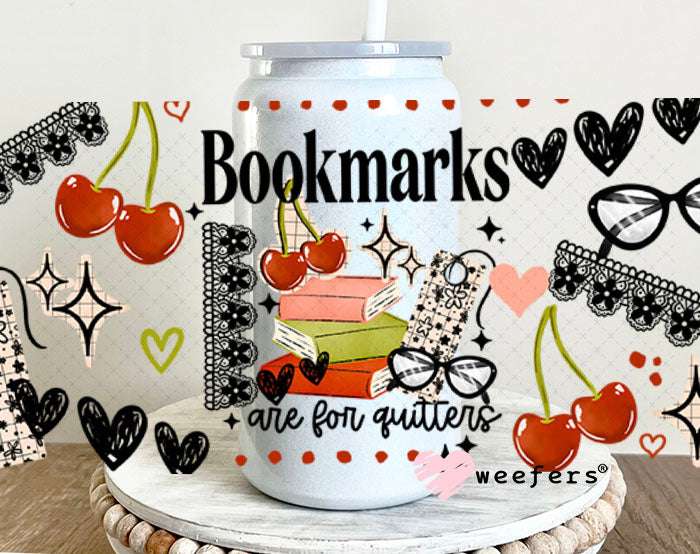 UV DTF Cup Wraps - Bookmarks are for Quitters 16oz Glass Can Generic Weefers