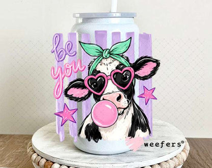 UV DTF Decal - Be You Bubble Cow 16oz Glass Can Generic Weefers