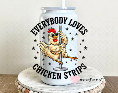 UV DTF Decal - Everybody Loves Chicken Strips 16oz Glass Can Generic Weefers