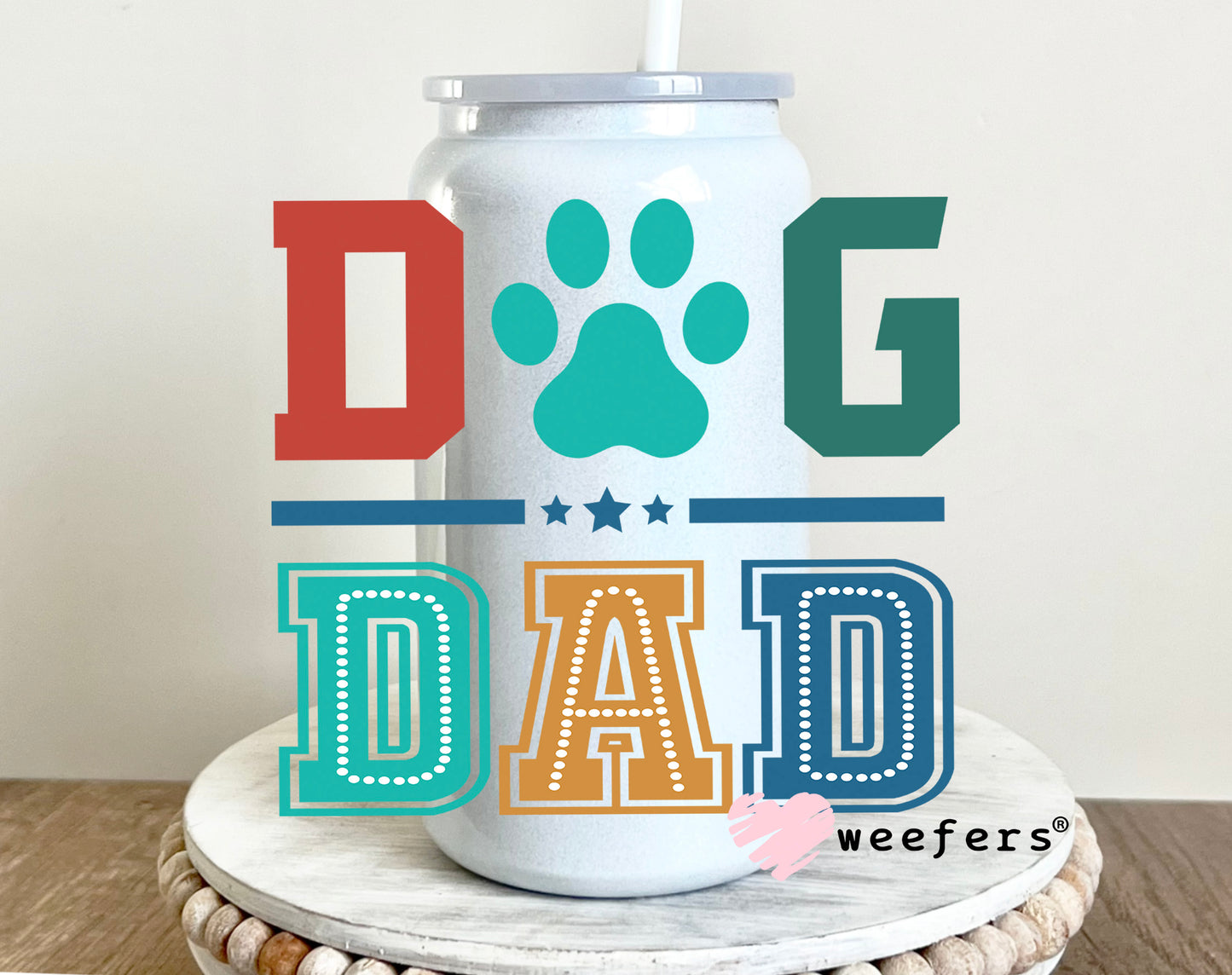 Dog Dad UV DTF 16oz Decal- Weefers