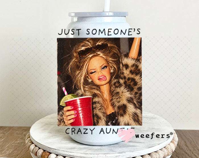 UV DTF Decal - Just Someone's Crazy Auntie 16oz Glass Can Generic Weefers