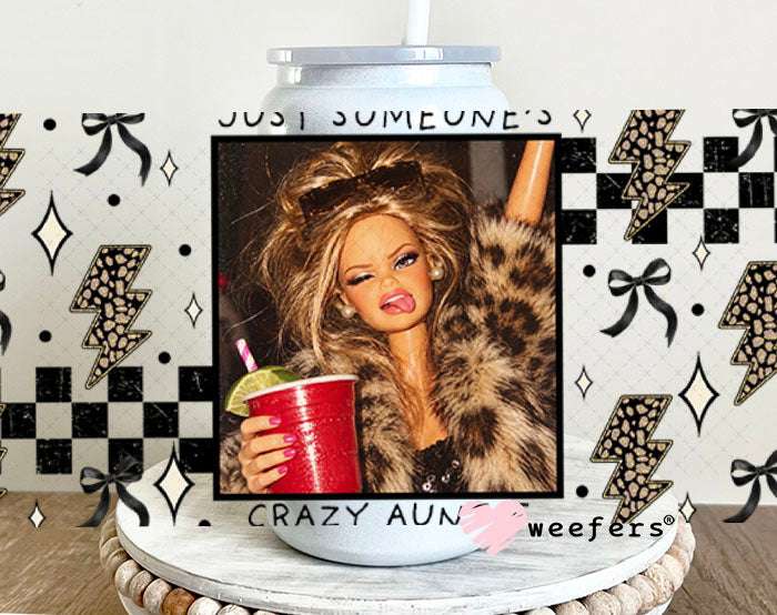 UV DTF Cup Wraps - Just Someone's Crazy Auntie - Weefers® Exclusive 16oz Glass Can Generic Weefers
