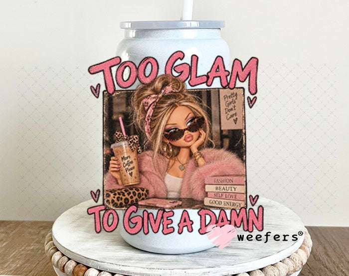 UV DTF Decal - Too Glam to Give a Damn 16oz Glass Can Generic Weefers