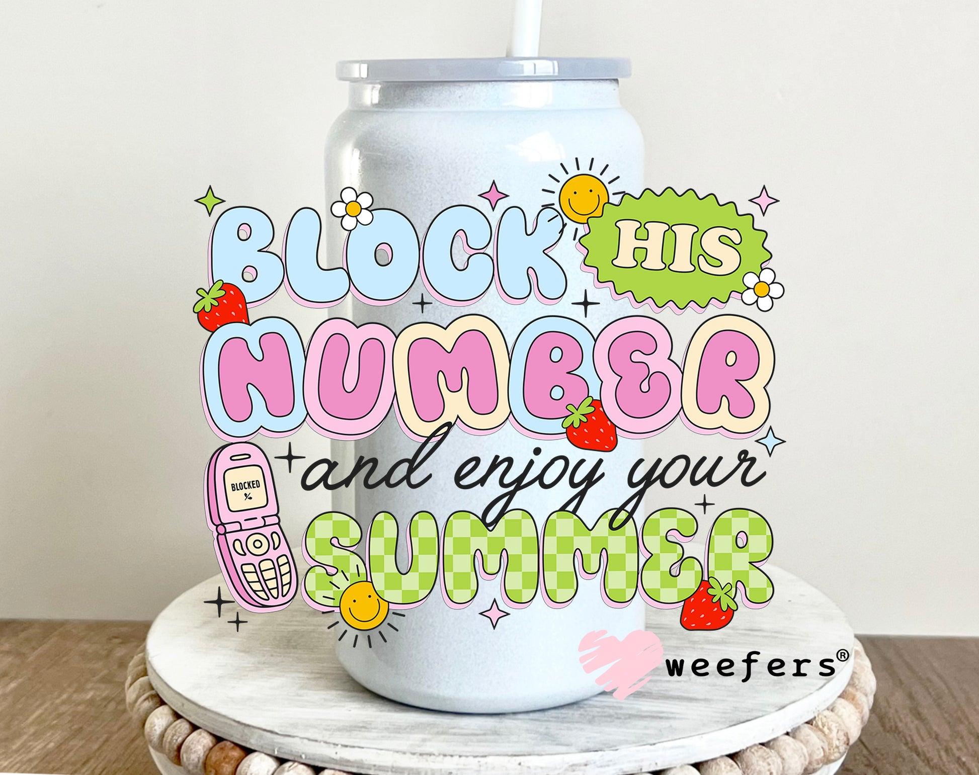 Block his Number and Enjoy Your Summer UV DTF 16oz Decal