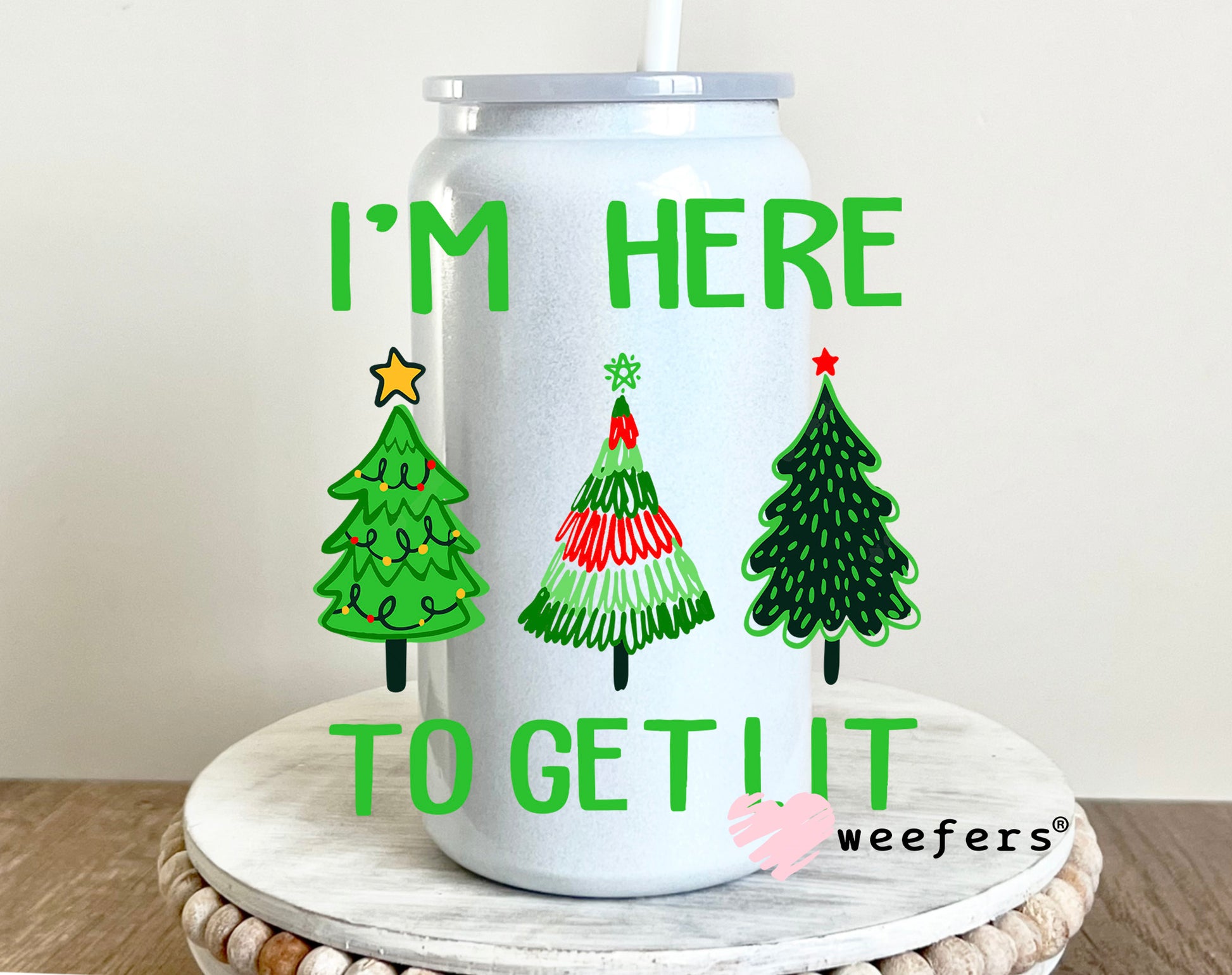 I'm Here to Get Lit Christmas Trees UV DTF 16oz Decal