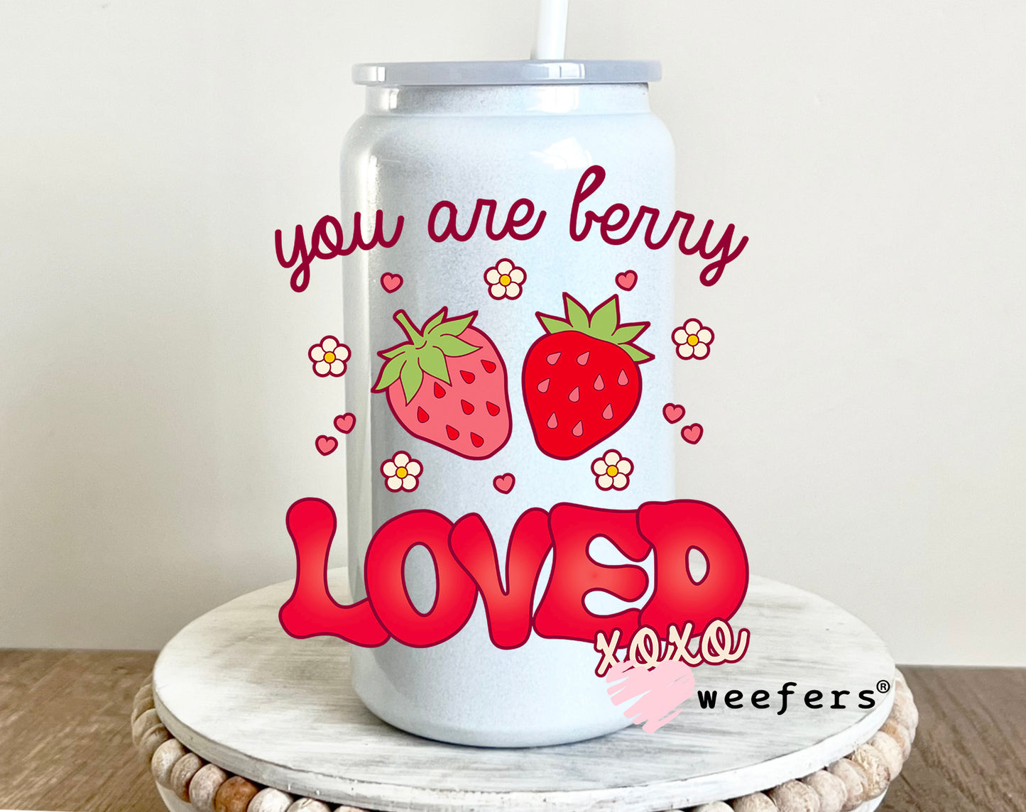 You are Berry Loved UV DTF 16oz Decal