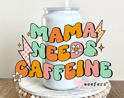 Mama Needs Caffeine UV DTF 16oz Decal