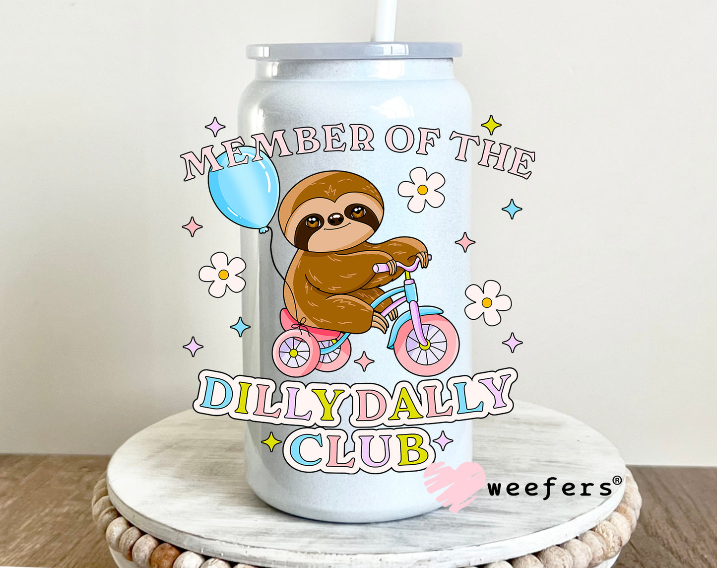 Member of the Dilly Dally Club UV DTF 16oz Decal