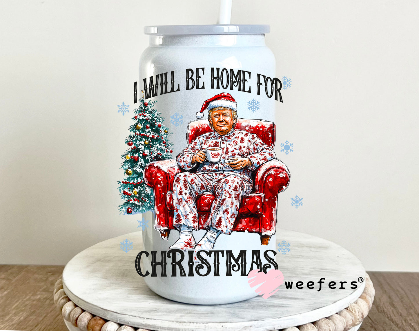 Trump I will Be Home For Christmas UV DTF 16oz Decal