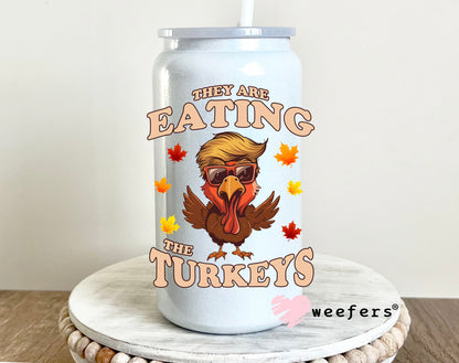 They Are Eating The Turkeys Trump UV DTF 16oz Decal