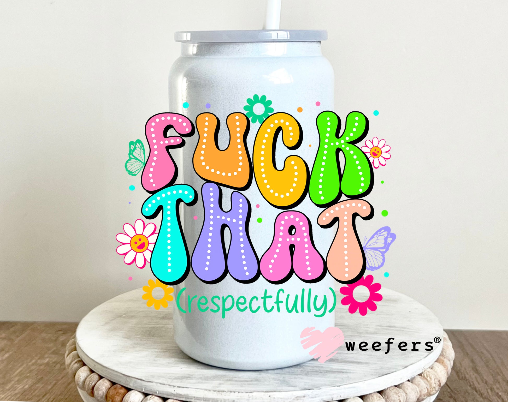 Fuck That Respectfully UV DTF 16oz Decal