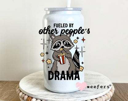 Fueled by Other People's Drama UV DTF 16oz Decal