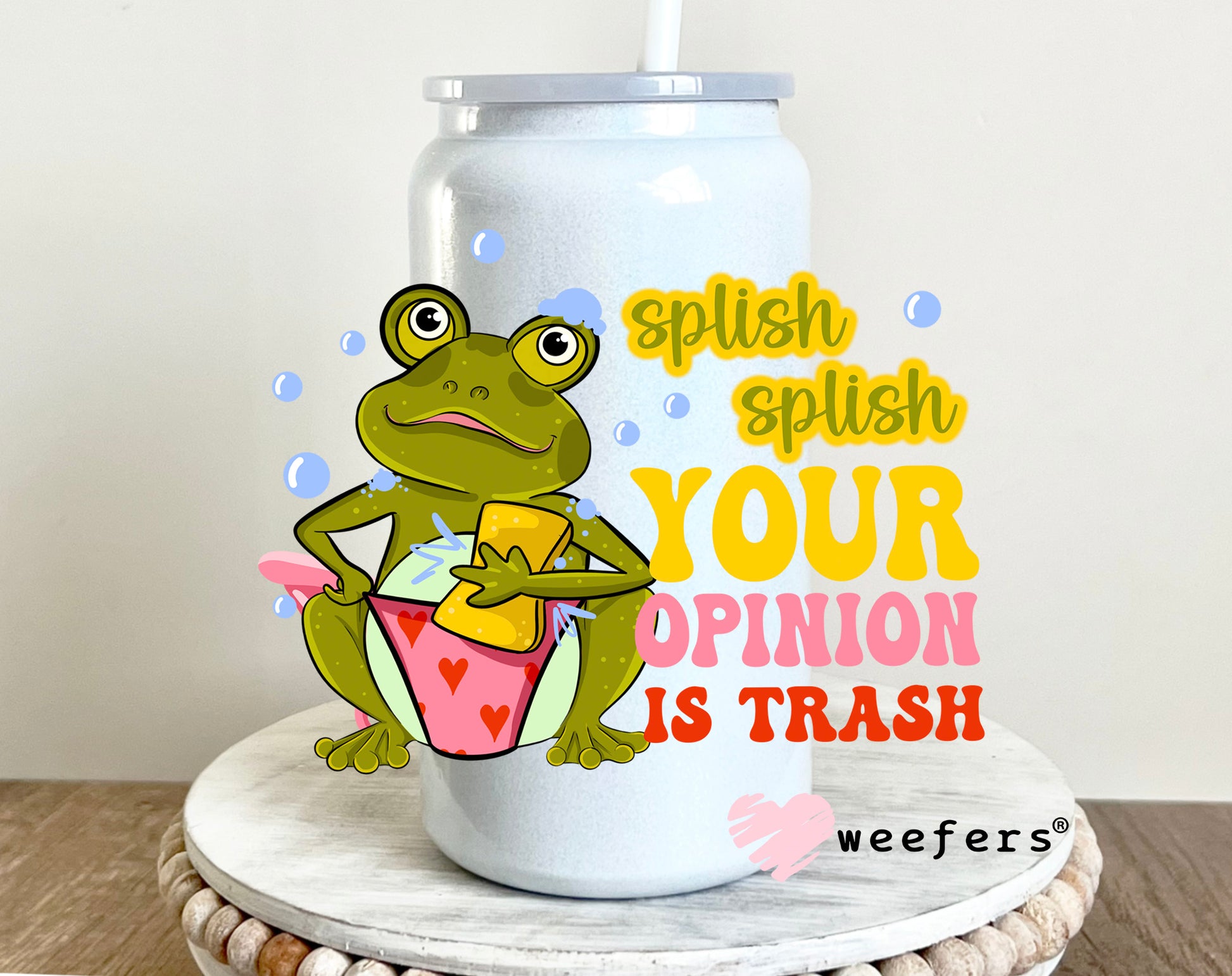 Splish Splash Your Opinion is Trash UV DTF 16oz Decal