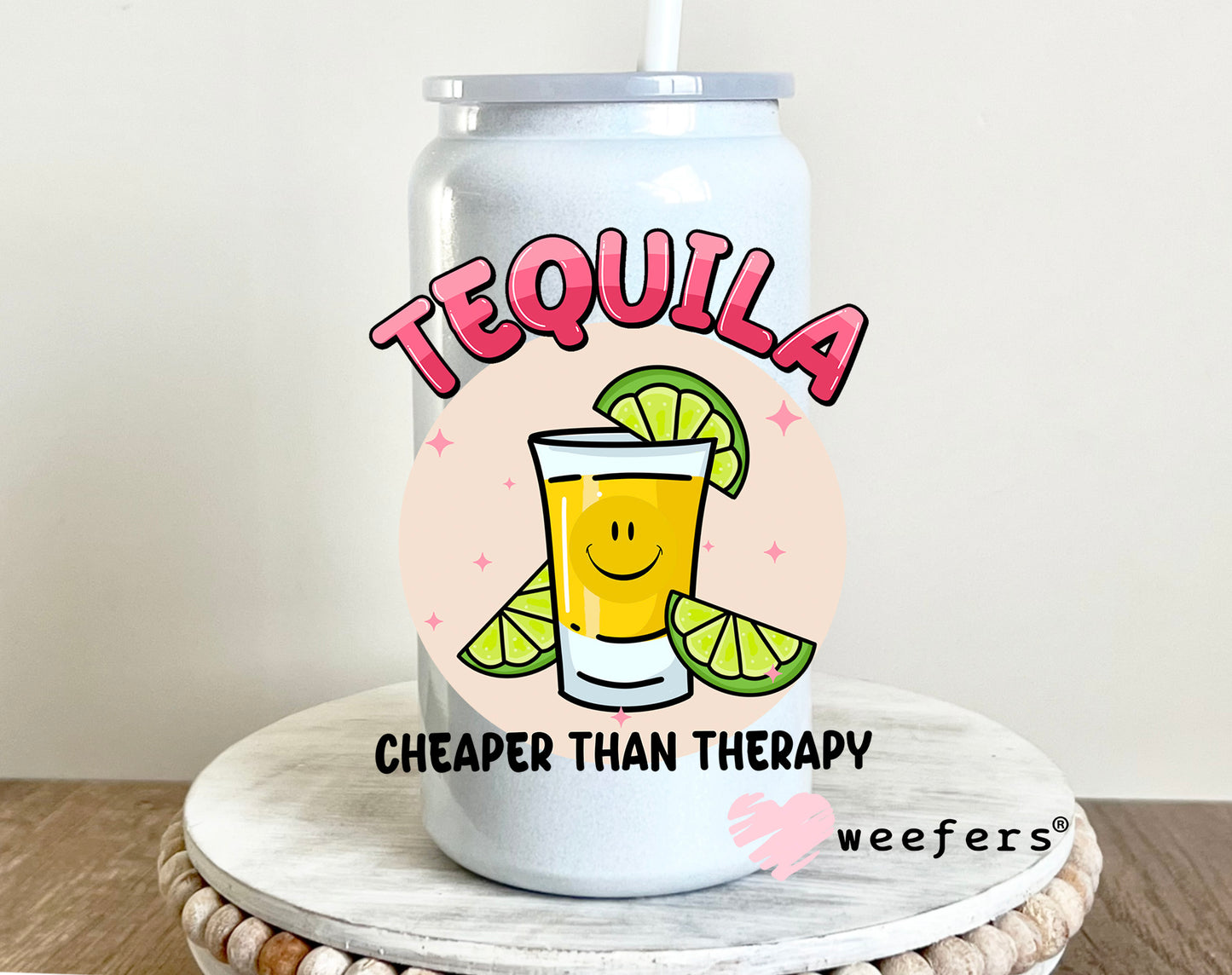 Tequila Cheaper Than Therapy UV DTF 16oz Decal