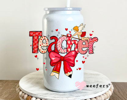 Teacher Valentine UV DTF 16oz Decal