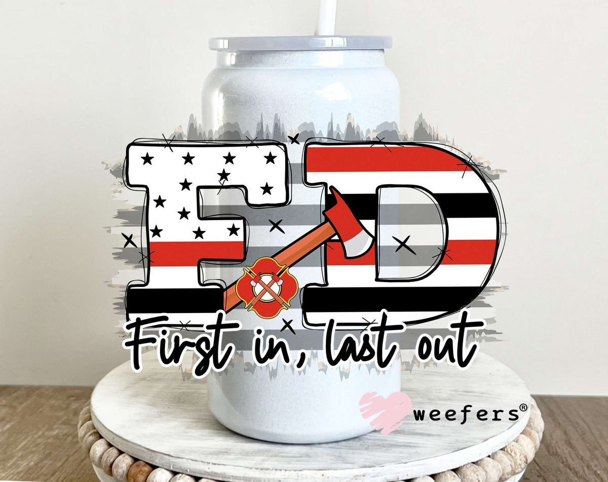 First Out Sticker Fire Department First In First Out UV DTF Decal – Weefers