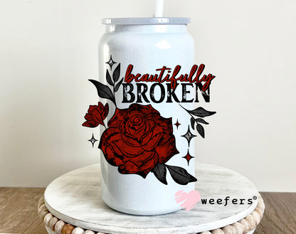 Beautifully Broken UV DTF 16oz Decal