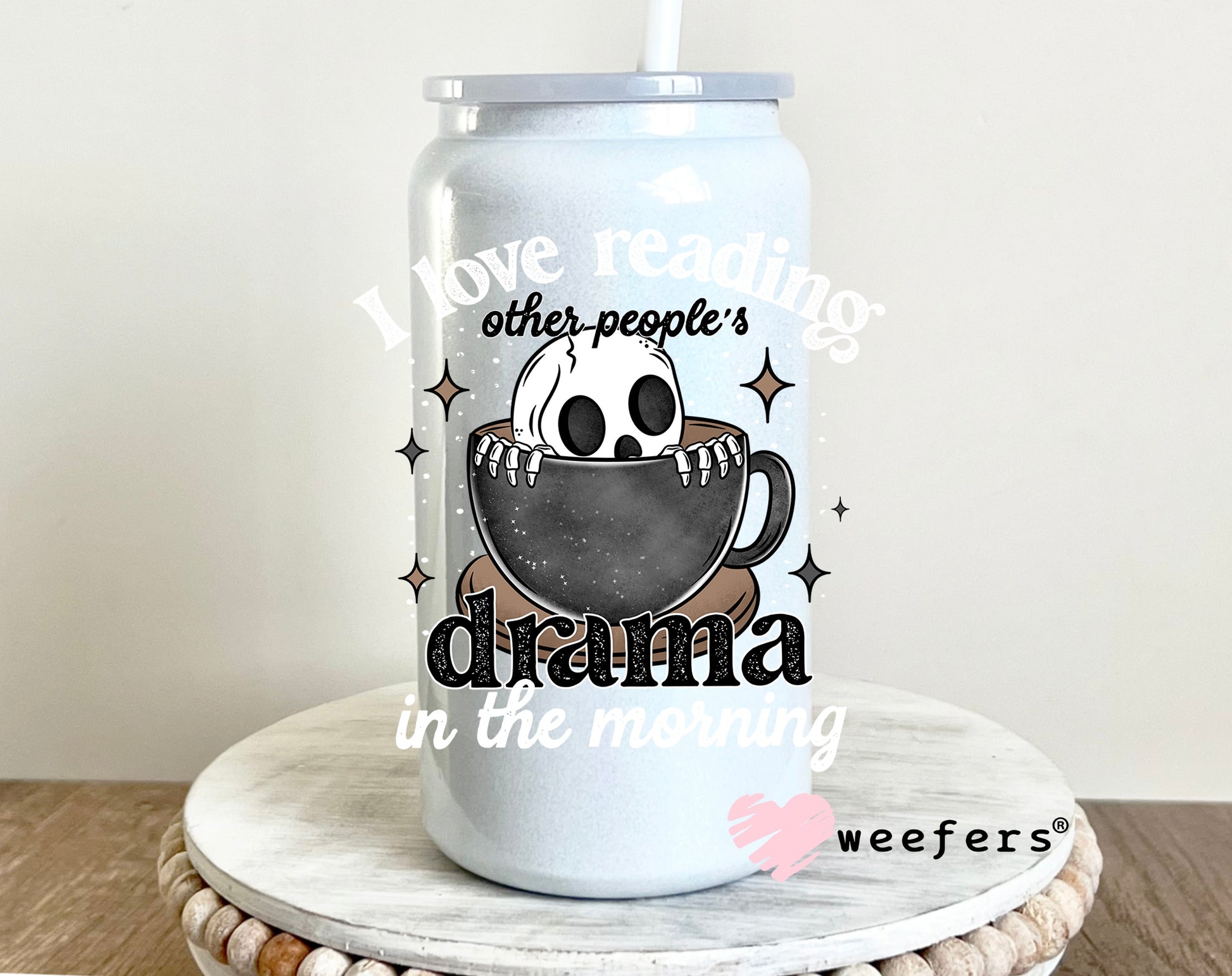 I Love Reading Other Peoples Drama in the Morning White UV DTF 16oz Decal