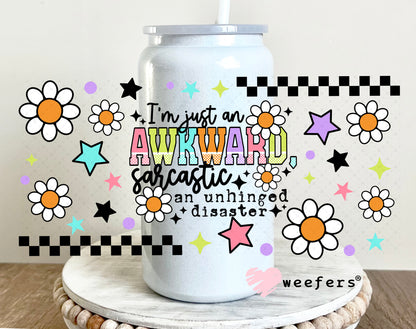 I'm Just an Awkward Sarcastic An Unhinged Disaster UV DTF Cup Wrap 16oz Glass Can Generic Weefers