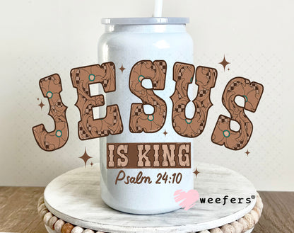 Jesus is King Psalm 24:10 UV DTF Decal 16oz Glass Can Generic Weefers