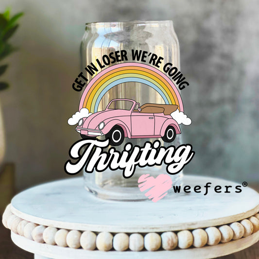 Get In Losers We're Going Thrifting Pink UV DTF Decal 16oz Libbey Glass Original Size Weefers