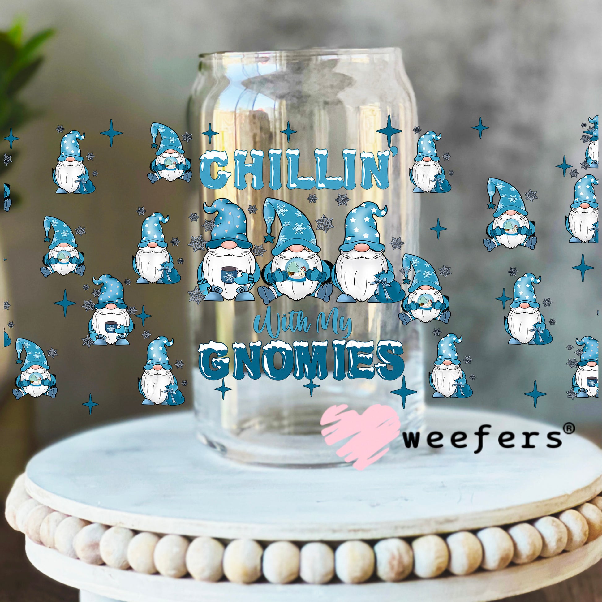 Chillin with my Gnomies UV DTF Cup Wrap 16oz Libbey Glass Original Size Weefers