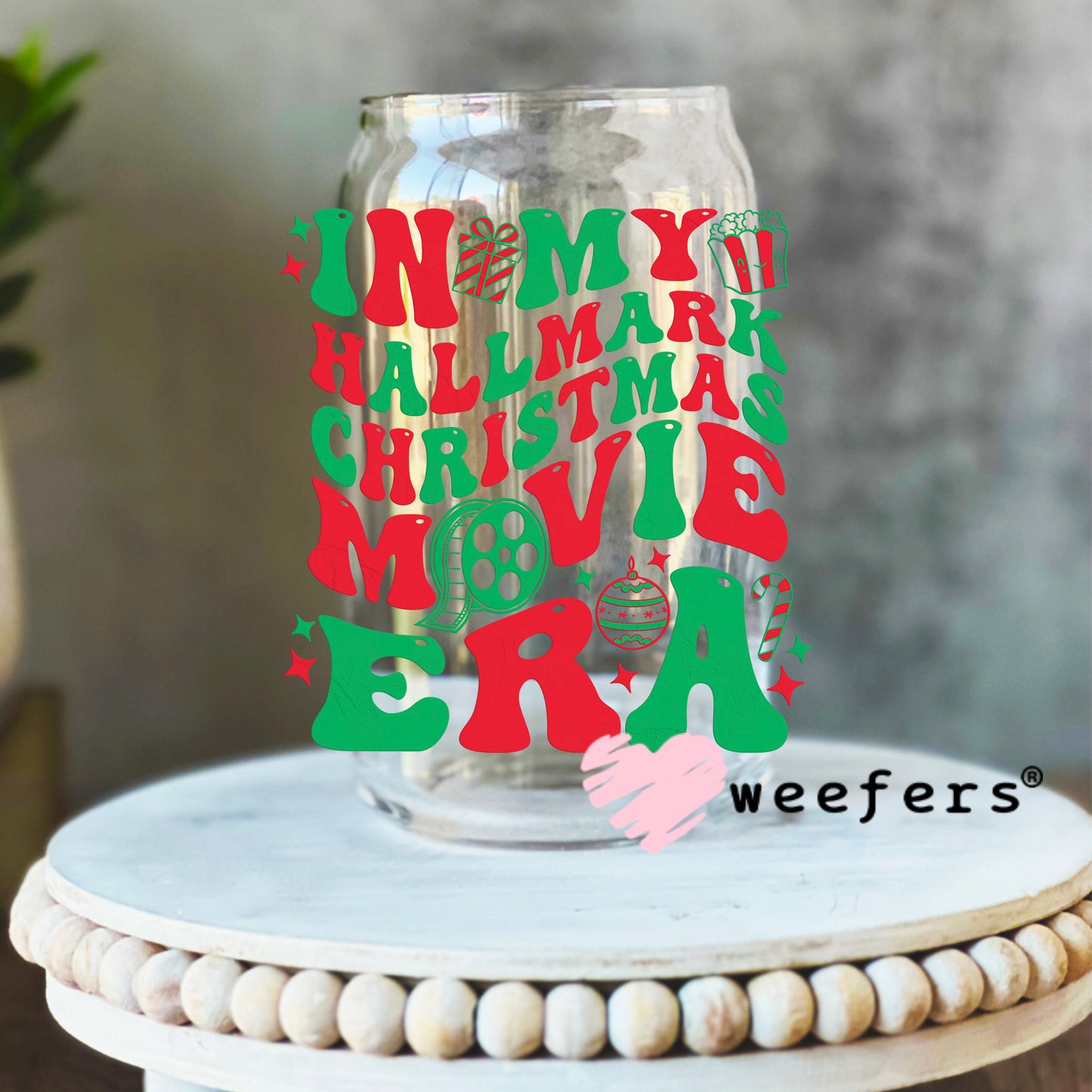In My Christmas Movie Era UV DTF Decal 16oz Libbey Glass Original Size Weefers