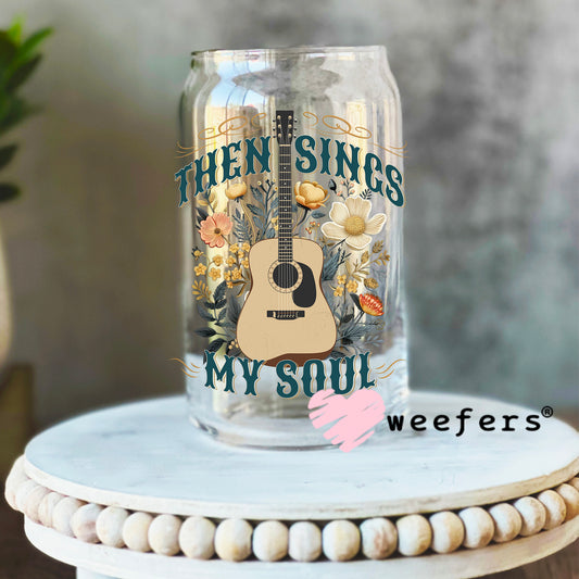 Then Sings My Soul UV DTF Decal 16oz Libbey Glass Original Size Weefers