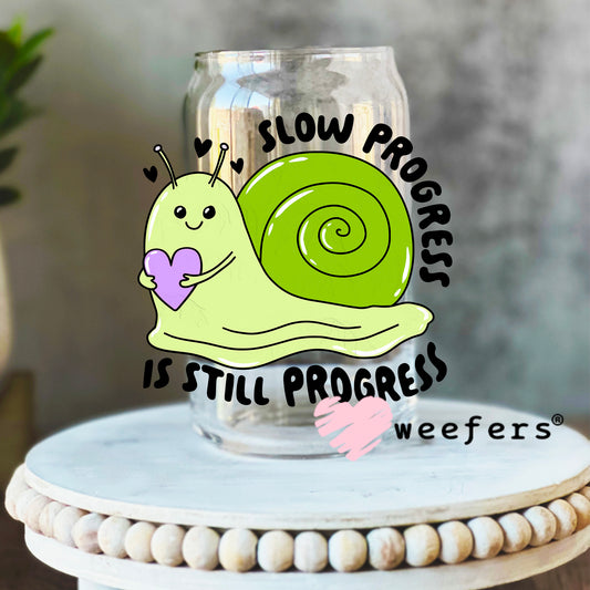 Slow Progress is Still Progress UV DTF Decal 16oz Libbey Glass Original Size Weefers