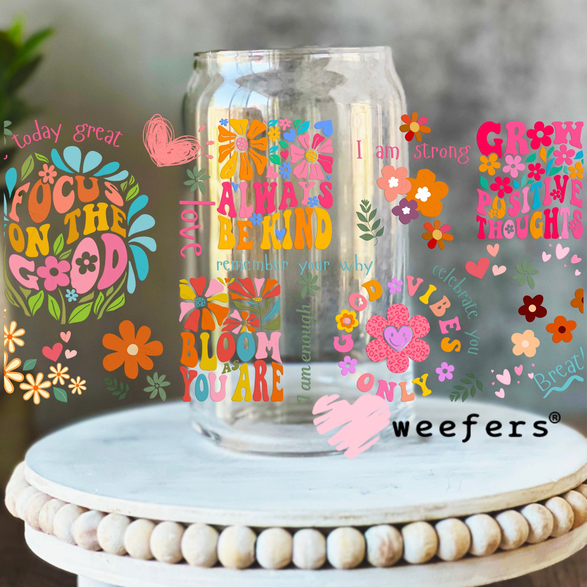 Colorful Focus on the Good UV DTF Cup Wrap 16oz Libbey Glass Original Size Weefers