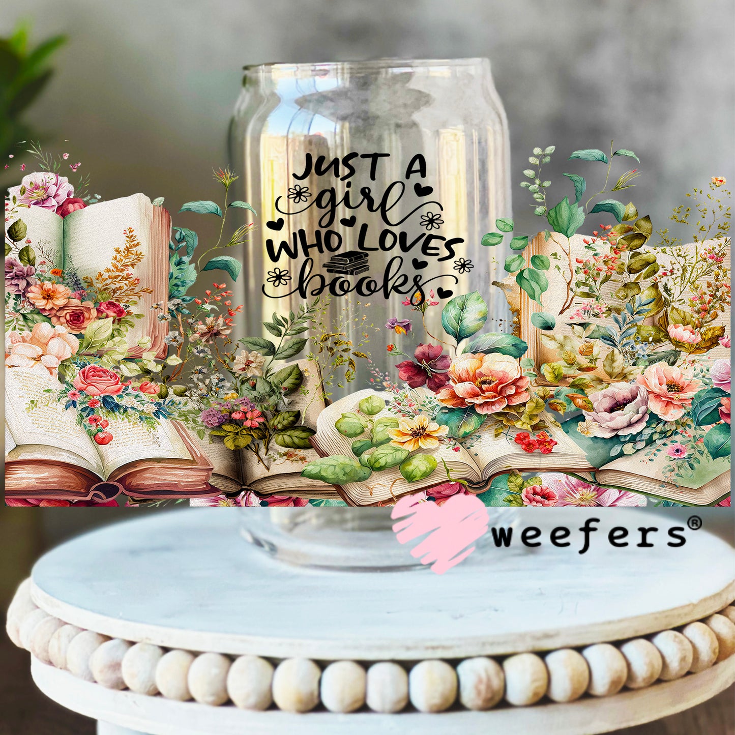 Just a Girl Who Loves Books Floral UV DTF Cup Wrap 16oz Libbey Glass Original Size Weefers
