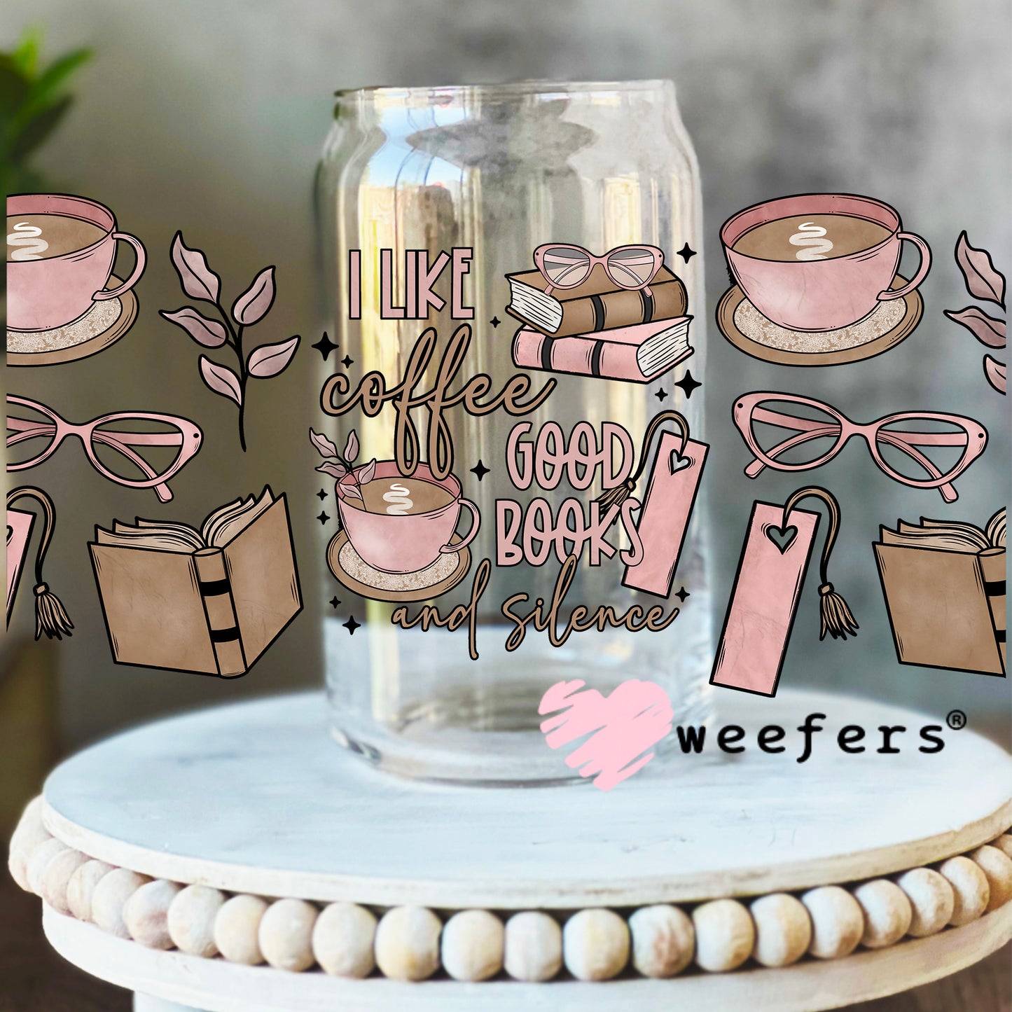 I Like Coffee Good Books and Silence UV DTF Cup Wrap 16oz Libbey Glass Original Size Weefers