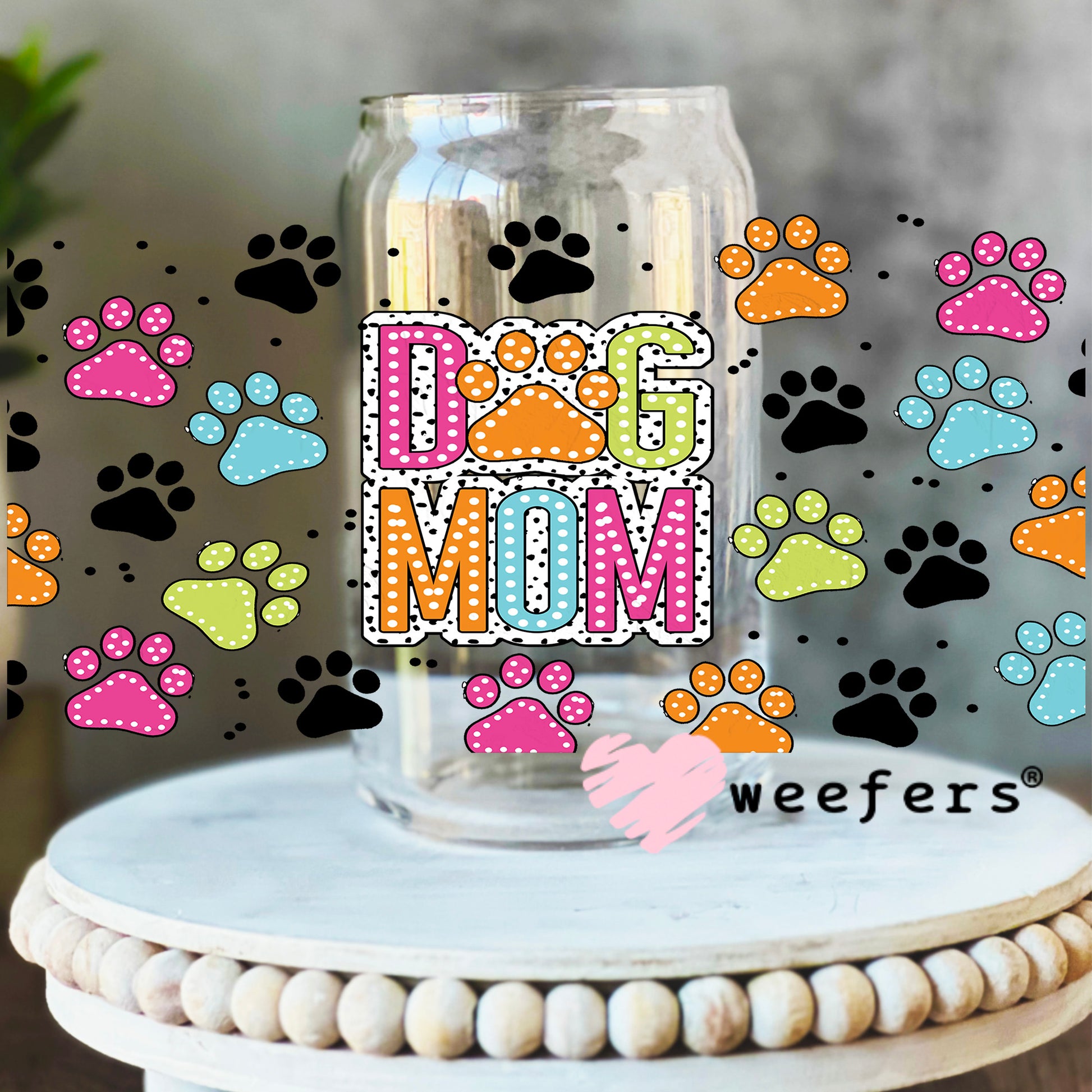Dog Mom Colorful Paws UV DTF Cup Wrap 16oz Libbey Glass Original Size Weefers