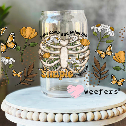 Slow Down and Enjoy the Simple Things UV DTF Cup Wrap 16oz Libbey Glass Original Size Weefers