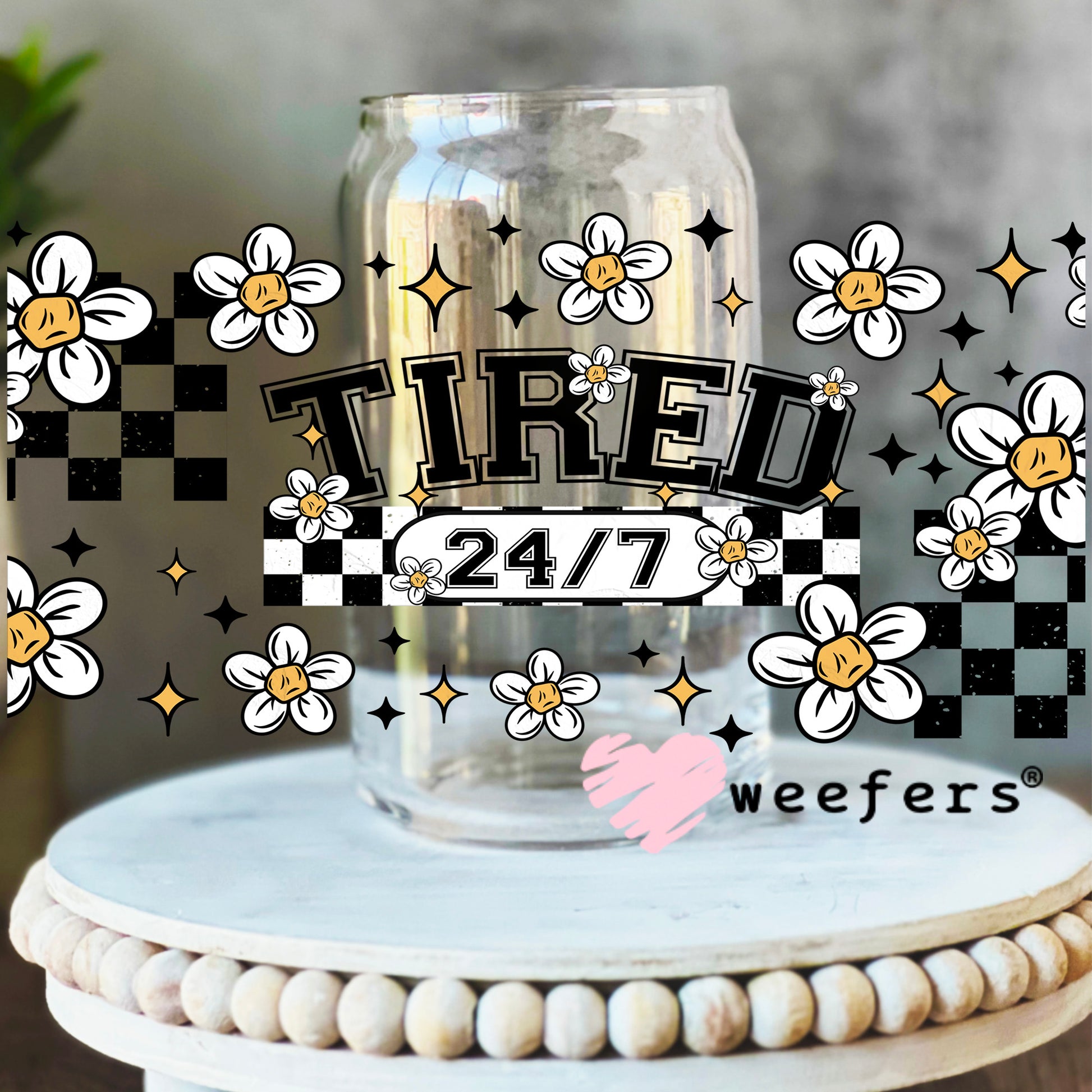 Tired 24/7 Black Checkers and Flowers UV DTF Cup Wrap 16oz Libbey Glass Original Size Weefers