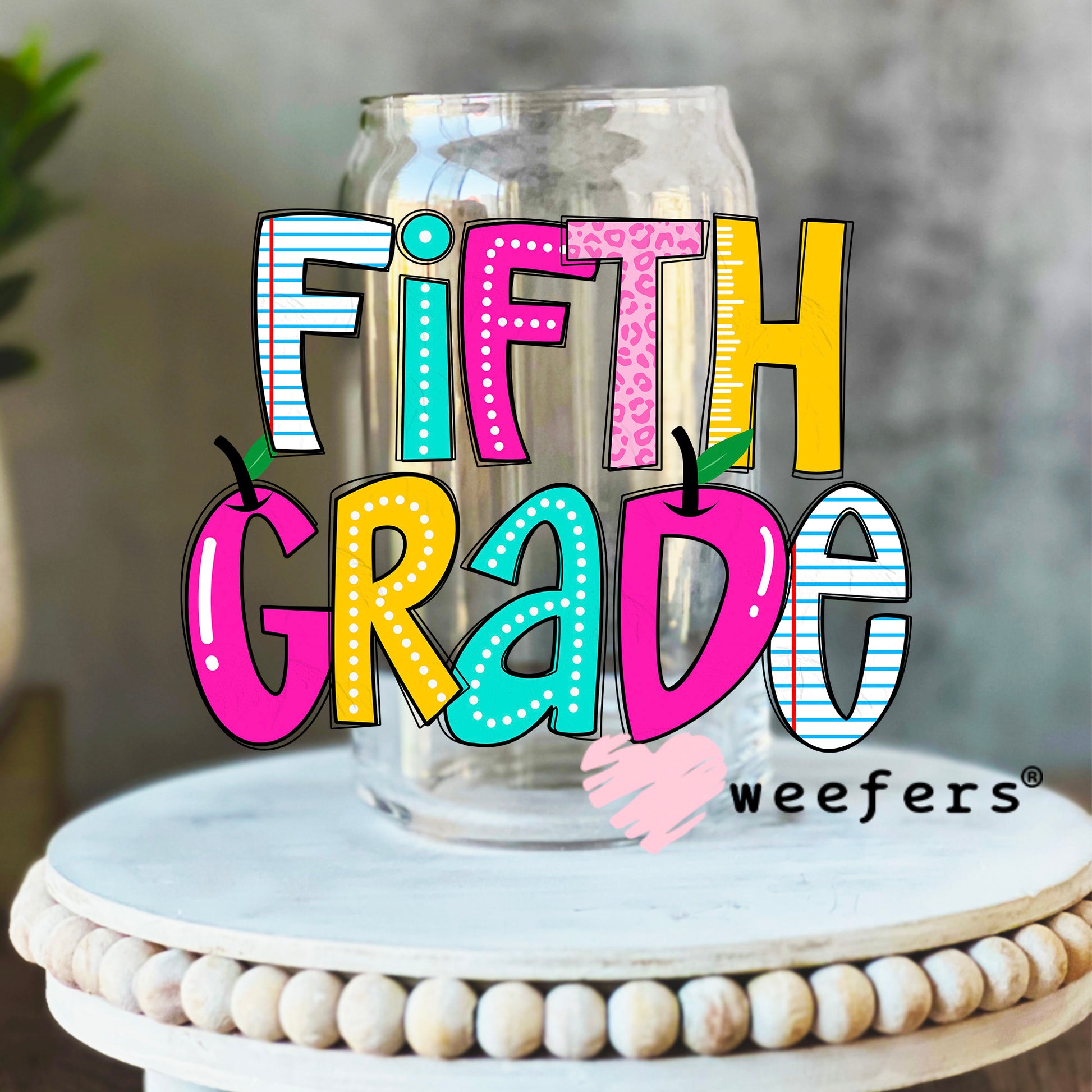 Colorful Fifth Grade UV DTF Decal 16oz Libbey Glass Original Size Weefers