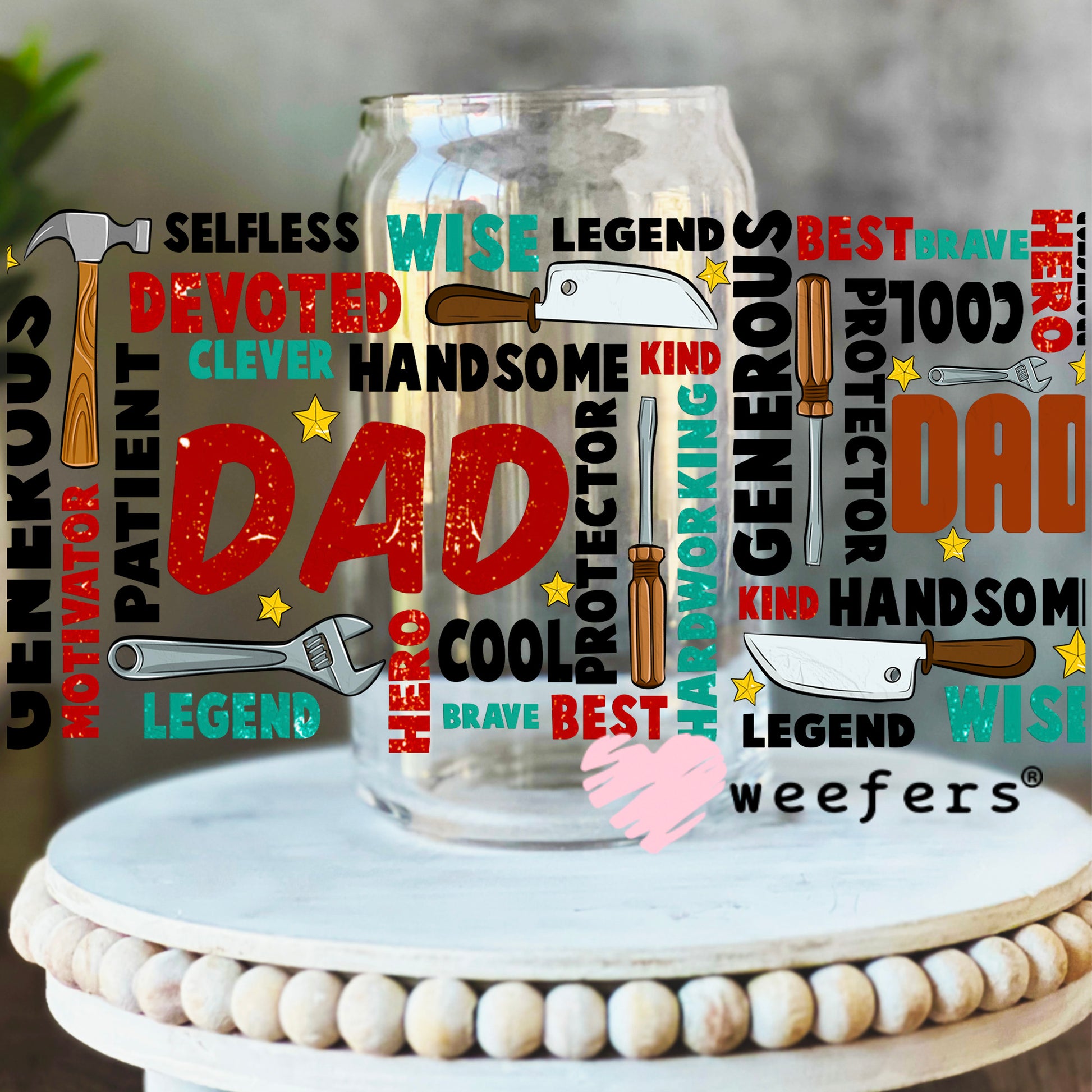 Dad Affirmations UV DTF Cup Wrap 16oz Libbey Glass Original Size Weefers