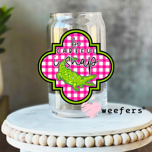 Be careful I Snap UV DTF Decal 16oz Libbey Glass Original Size Weefers