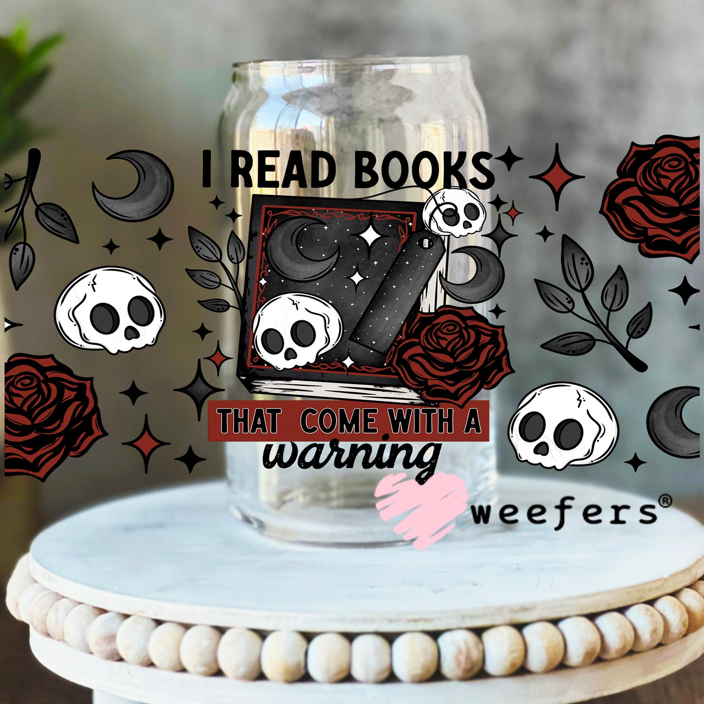 I read Books That Come With a Warning UV DTF Cup Wrap 16oz Libbey Glass Original Size Weefers