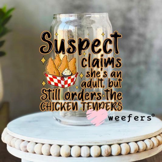 Suspect Claims She's an Adult But Still Orders the Chicken Tenders UV DTF Decal 16oz Libbey Glass Original Size Weefers