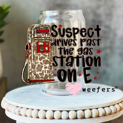 Suspect Drives Past the Gas Station on E UV DTF Decal 16oz Libbey Glass Original Size Weefers