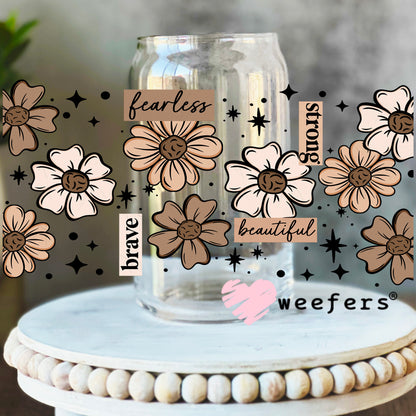 Fearless Brave Strong Brown Florals UV DTF Cup Wrap 16oz Libbey Glass Original Size Weefers