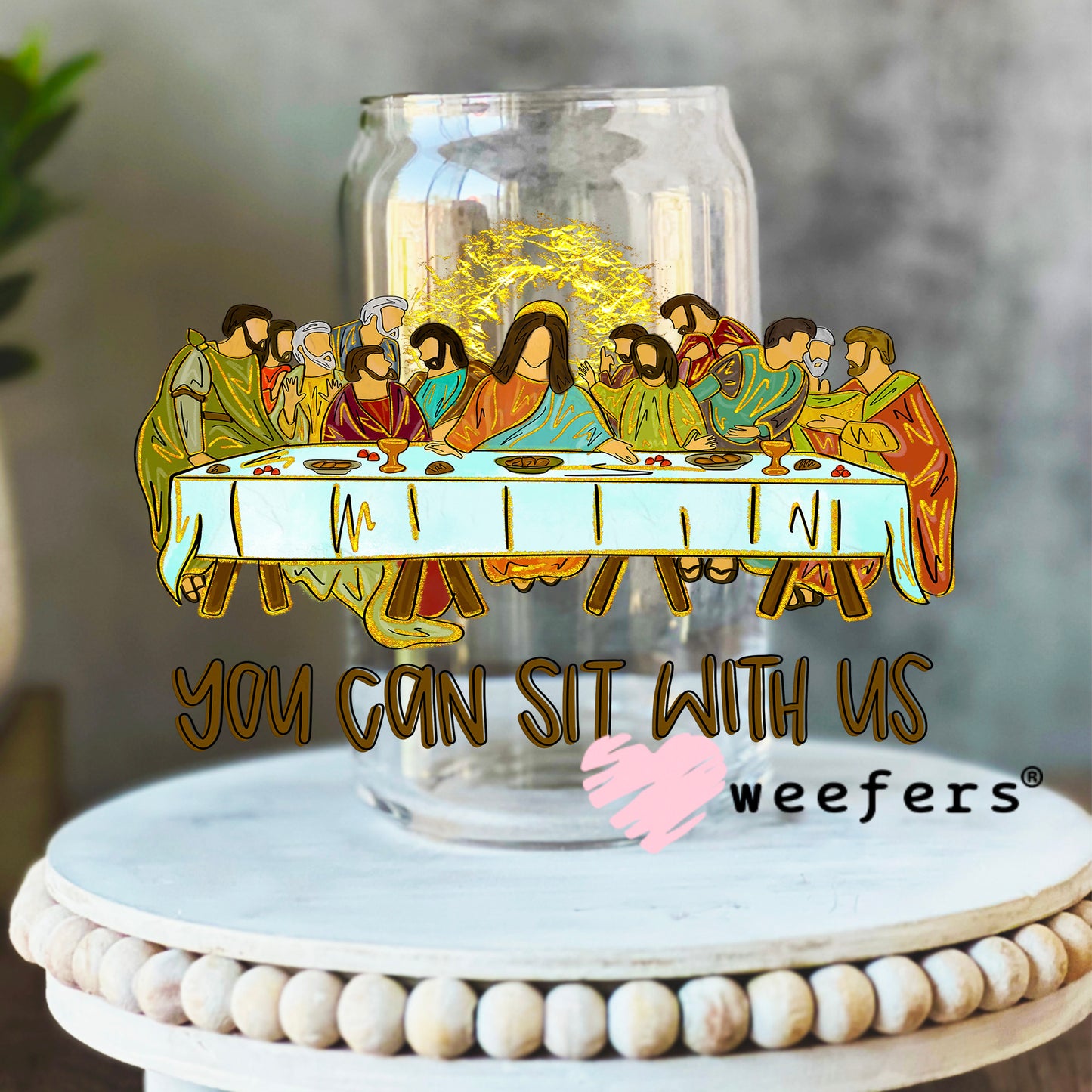 You CAN Sit with Us Last Supper UV DTF Decal 16oz Libbey Glass Original Size Weefers
