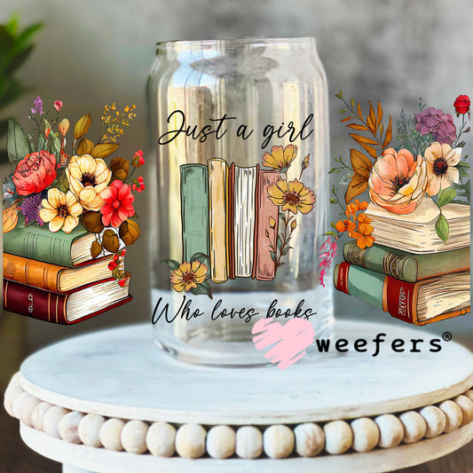 Just a Girl Who Loves Books UV DTF Cup Wrap 16oz Libbey Glass Original Size Weefers