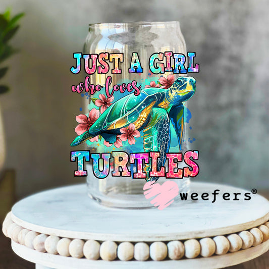 Just a Girl Who Loves Turtles UV DTF Decal 16oz Libbey Glass Original Size Weefers