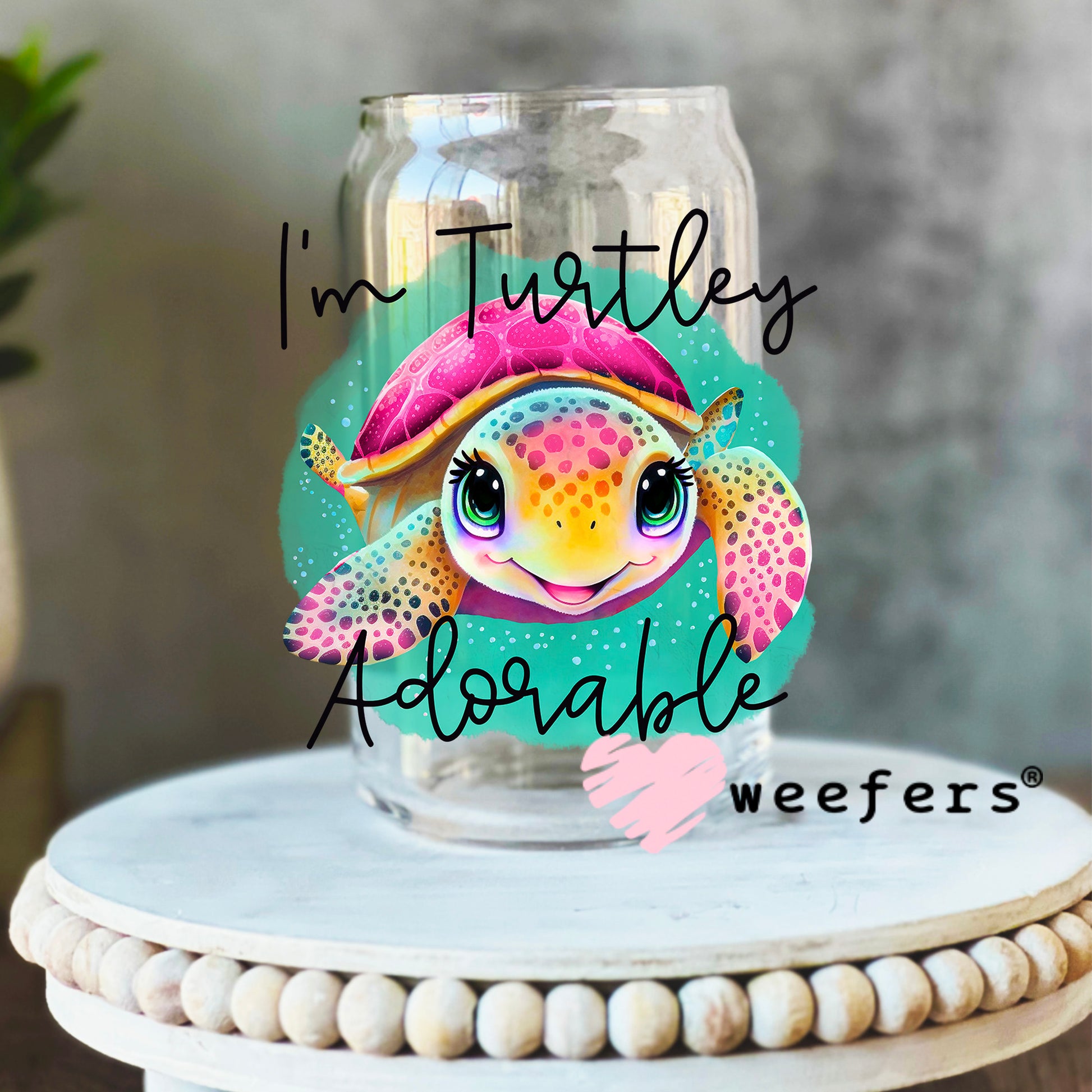 I'm Turtley Adorable UV DTF Decal 16oz Libbey Glass Original Size Weefers