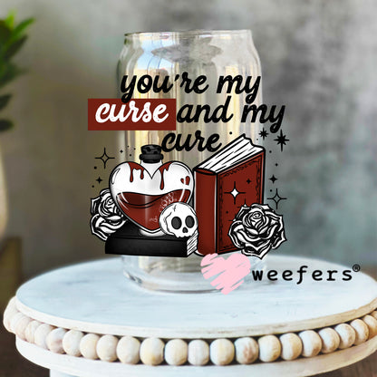 You're My Curse and My Cure UV DTF Decal 16oz Libbey Glass Original Size Weefers