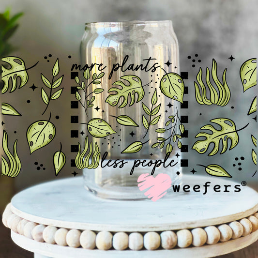 More Plants Less People UV DTF Cup Wrap 16oz Libbey Glass Original Size Weefers
