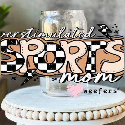 Overstimulated Sports Mama UV DTF Cup Wrap 16oz Libbey Glass Original Size Weefers