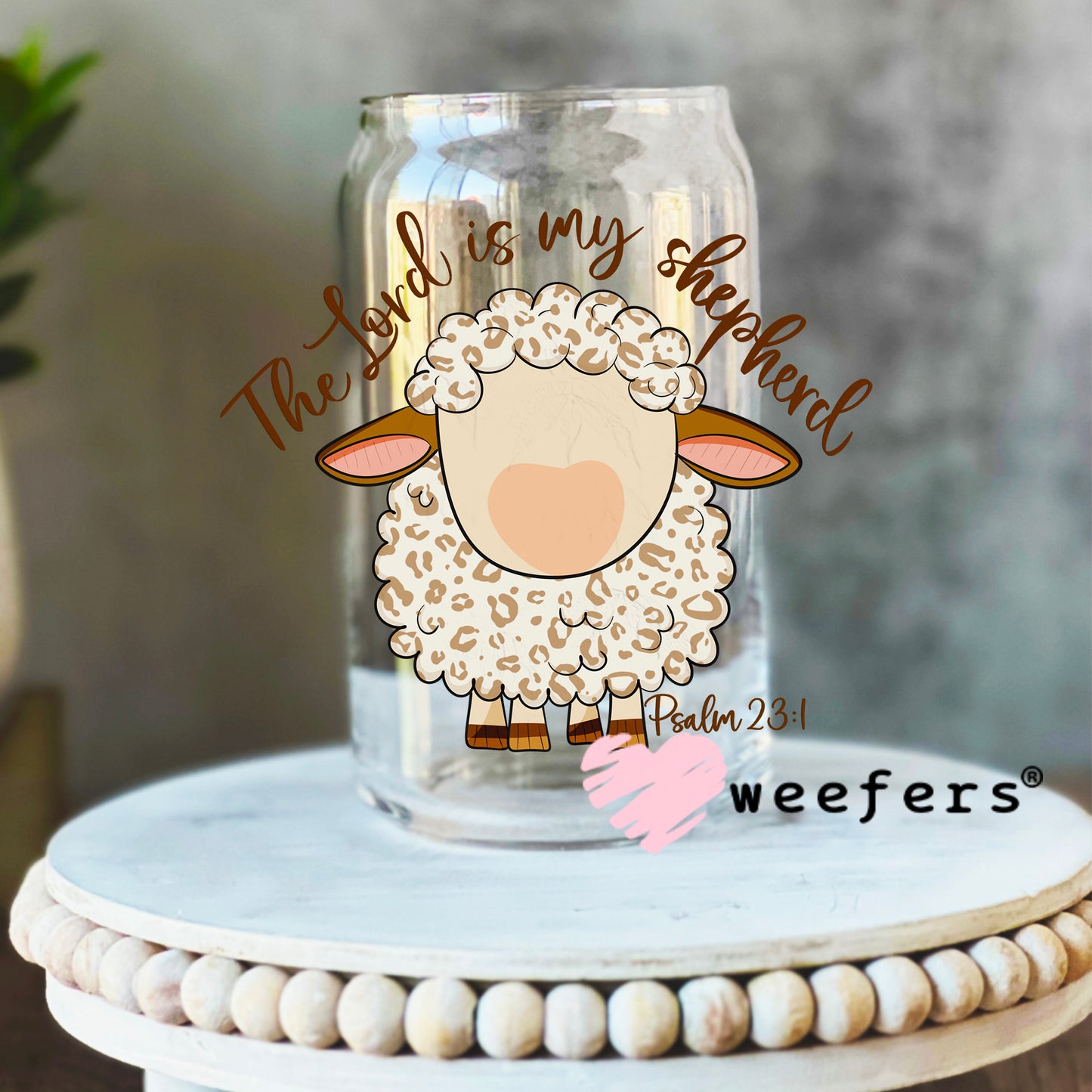 The Lord is My Shepherd Psalms 23:1 UV DTF Decal 16oz Libbey Glass Original Size Weefers